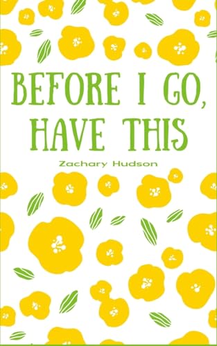 Hudson - Before I go, Have this - New paperback or softback