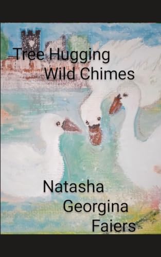 Faiers - Tree Hugging Wild Chimes written by . - New paperback or sof