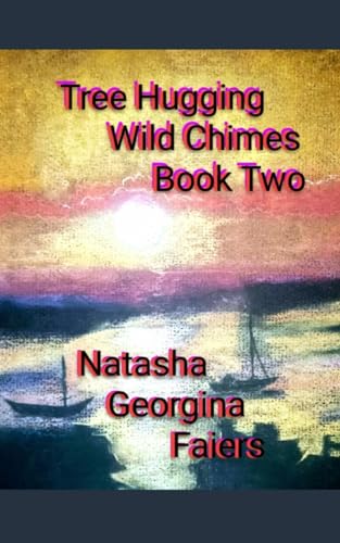 Faiers - Tree Hugging Wild Chimes Book Two - New paperback or softback