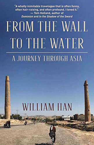 Han - From the Wall to the Water A Journey Through Asia - New paperba