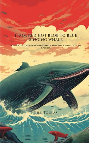oulas - From Red Hot Blob to Blue Singing Whale A Look Into Thermodyn