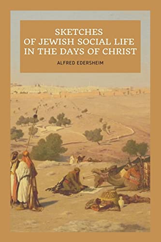 Edersheim - Sketches of Jewish Social Life In the days of Christ: Easy