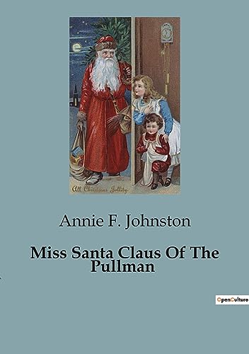 F. Johnston - Miss Santa Claus Of The Pullman - New paperback or softb