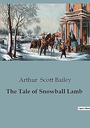 Scott Bailey - Tale of Snowball Lamb - New paperback or softback