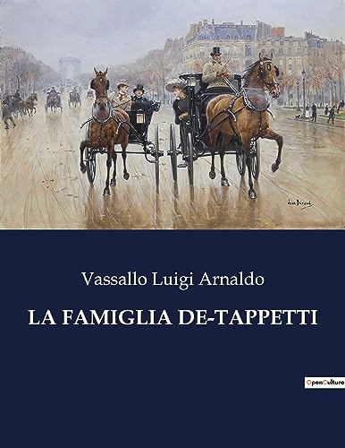 Luigi Arnaldo - LA FAMIGLIA DE-TAPPETTI - New paperback or softback