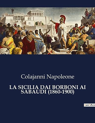 Napoleon - LA SICILIA DAI BORBONI AI SABAUDI (1860-1900) - New paperba