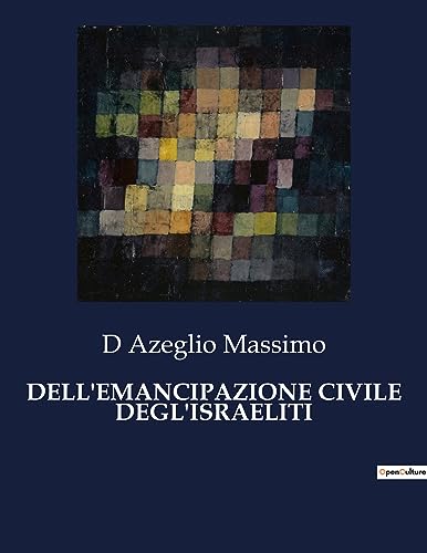 Massimo - DELL'EMANCIPAZIONE CIVILE DEGL'ISRAELITI - New paperback or