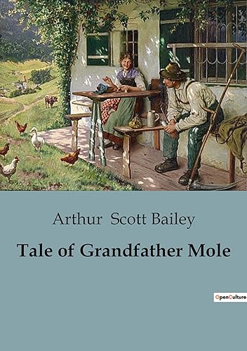 Scott Bailey - Tale of Grandfather Mole - New paperback or softback