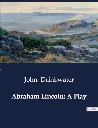 Drinkwater - Abraham Lincoln: A Play - New paperback or softback
