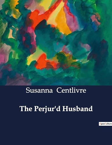 Centlivr - Perjur'd Husband - New paperback or softback
