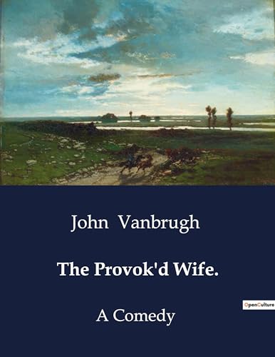 Vanbrug - Provok'd Wife.:A Comedy - New paperback or softback