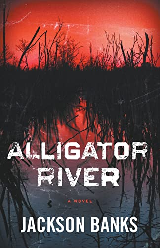Banks - Alligator River: A Thriller - New paperback or softback