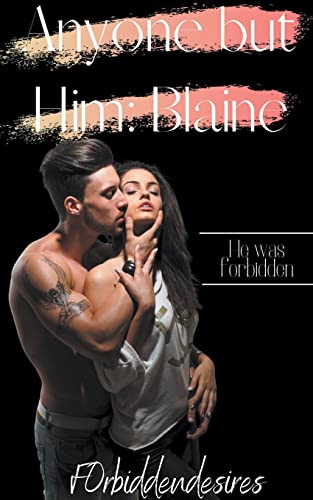 F0rbiddendesires - Anyone But Him Blaine - New paperback or softback