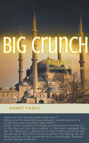 yazici - Big Crunch : Invisible Apocalyptic Machines - New paperback o