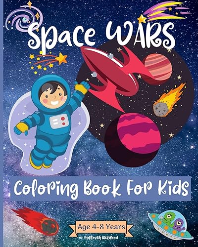Rickblood - Space Wars Coloring Book For Kids Ages 4-8 years: Amazing