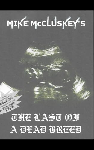 McCluskey - Last Of A Dead Breed - New hardback or cased book