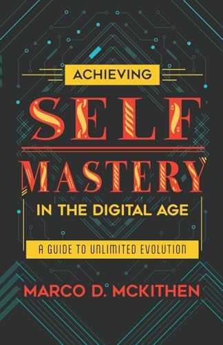 McKithen - Achieving Self-Mastery in the Digital Age - New paperback o