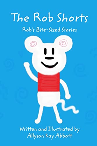 Abbott - Rob Shorts: Rob's Bite-Sized Stories - New paperback or softb