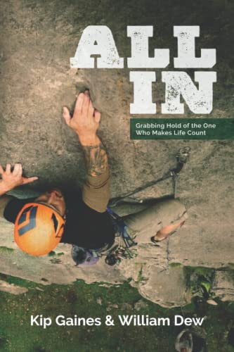 Gaines - ALL IN Grabbing Hold of the One Who Makes Life Count - New p