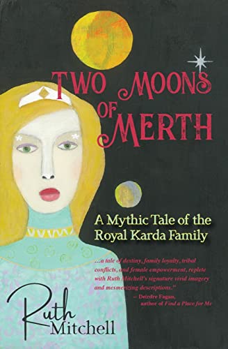 Mitchell - Two Moons of Merth: A Mythi Tale of the Royal Karda Family