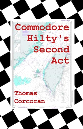 Corcoran - Commodore Hilty's Second Act - New paperback or softback