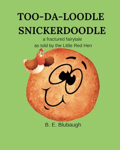 Blubaug - TOO-DA-LOODLE SNICKERDOODLE  a fractured fairytale as told b