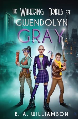 Williamson - Withering Trials of Gwendolyn Gray - New paperback or sof