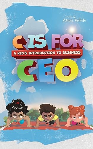 Whit - C is for CEO A Kid's Introduction to Business - New hardback o