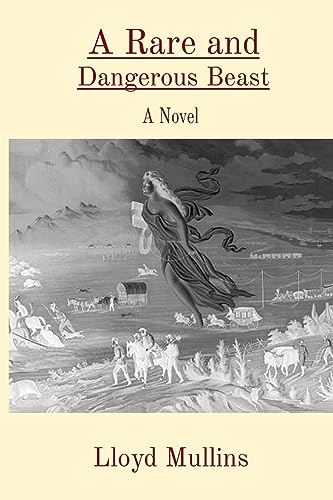 Mullins - A Rare and Dangerous Beast: A Novel - New paperback or softb