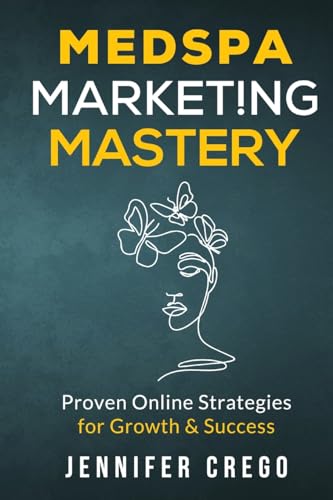 Crego - Medspa Marketing Mastery Proven Online Strategies for Growth