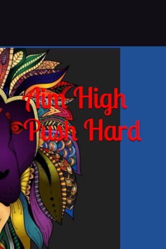 Gbadamosi PA-C - Aim High Push Hard - New paperback or softback