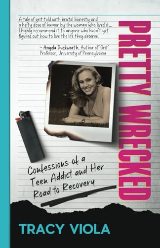 Viola - Pretty Wrecked: Confessions of a Teen Addict and Her Road to R