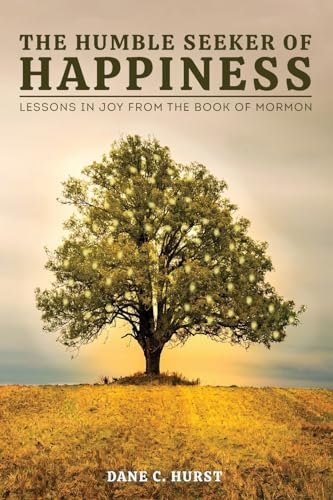 Hurst - Humble Seeker of Happiness: Lessons in Joy from the Book of Mo