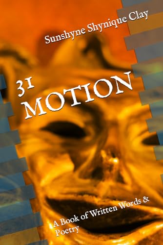 Clay - 31 MOTION: A Book of Written Words & Poetry - New paperback or