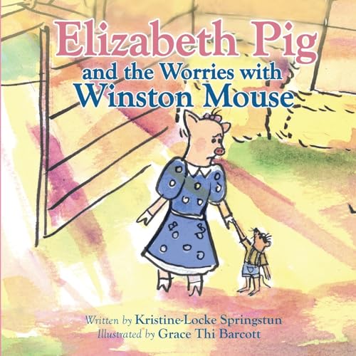 Springstun - Elizabeth Pig and the Worries with Winston Mouse - New pa