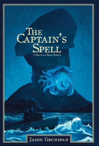 Grunspan - Captain's Spell A Novella and Three Stories - New hardback