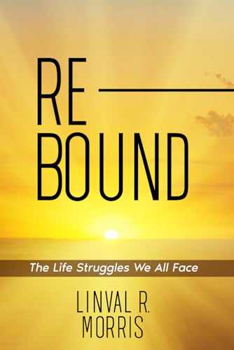 Morris - Rebound: The Life Struggles We All Face - New paperback or so