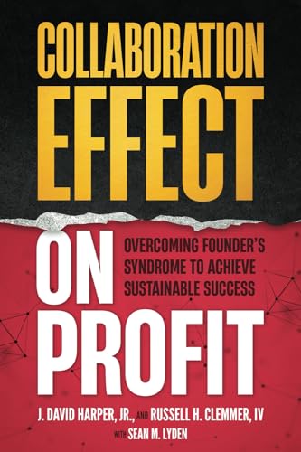 Clemmer IV - Collaboration Effect on Profit: Overcoming Founder's Synd