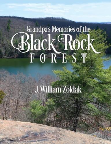 Zoldak - Grandpa's Memories of the Black Rock Forest - New paperback o
