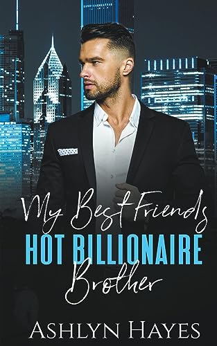 Hayes - My Best Friend's Hot Billionaire Brother - New paperback or so