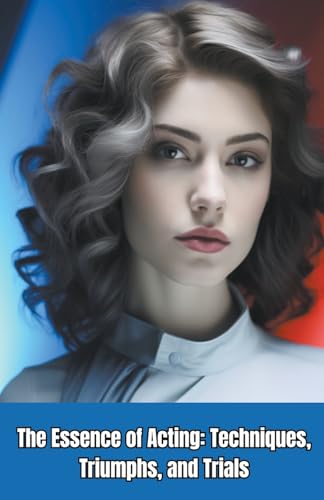 Green - Essence of Acting Techniques, Triumphs, and Trials - New pape