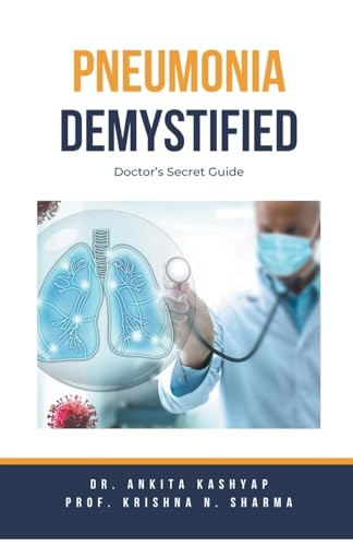 Kashyap - Pneumonia Demystified: Doctor's Secret Guide - New paperback