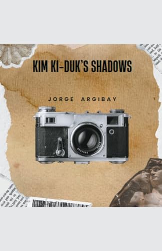 Argibay - Kim Ki-duk's Shadows - New paperback or softback