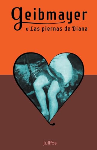 julifos - Geibmayer o Las piernas de Diana - New paperback or softback
