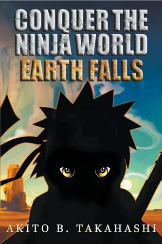 akahashi - Conquer The Ninja World: Earth Falls - New paperback or sof