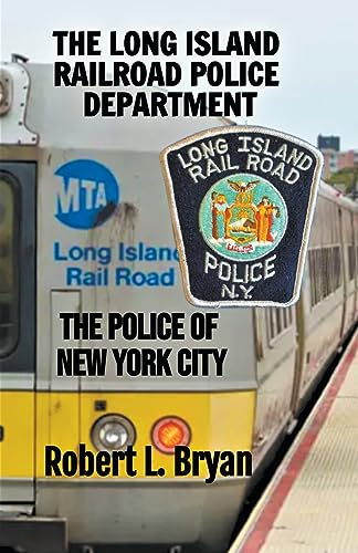 bryan - LONG ISLAND RAILROAD POLICE DEPARTMENT - New paperback or soft