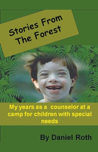 Rot - Stories from the Forest -- Stories by a Counselor at a Camp for