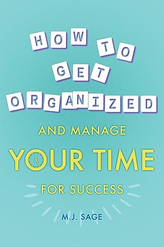 Sag - How To Get Organized And Manage Your Time For Success - New pape