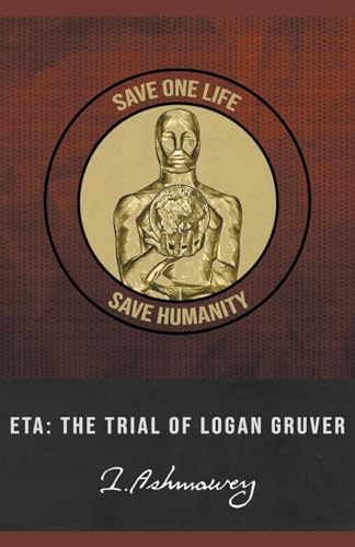 Ashmawey - ETA: The Trial of Logan Gruver - New paperback or softback