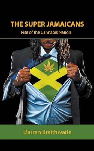 Braithwait - Super Jamaicans; Rise of the Cannabis Nation - New paperb